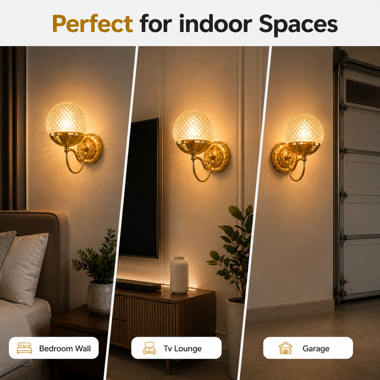Gold wall sconce lights in a bedroom, TV lounge, and garage setting with text 'Perfect for indoor Spaces'.