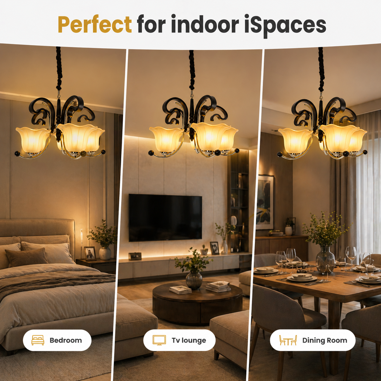 Chandelier in various indoor settings including bedroom, TV lounge, and dining room.