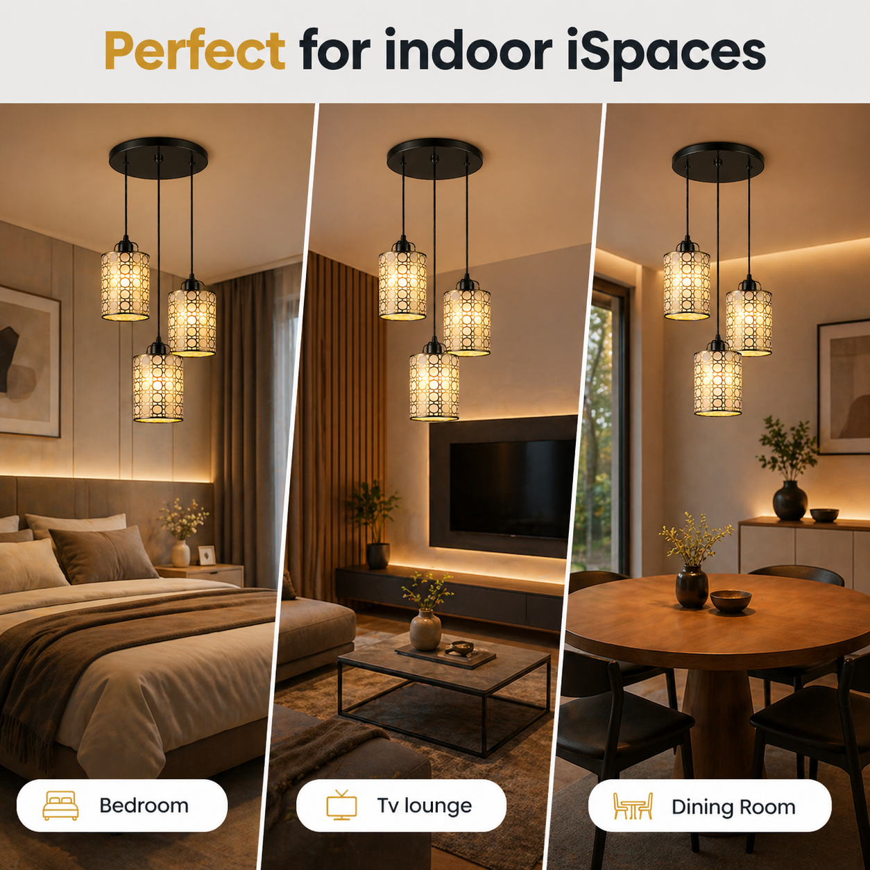 Three room settings with pendant lights: bedroom, tv lounge, and dining room.